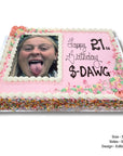 Extra large birthday cake with a photo of a person and text 'Happy 21st Birthday $-DAWG' on a white background.