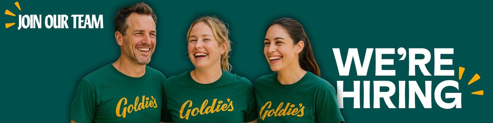 Three people wearing Goldies shirts with 'Join Our Team' and 'We're Hiring' text on a green background